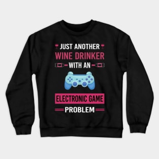 Wine Drinker Electronic Game Games Crewneck Sweatshirt